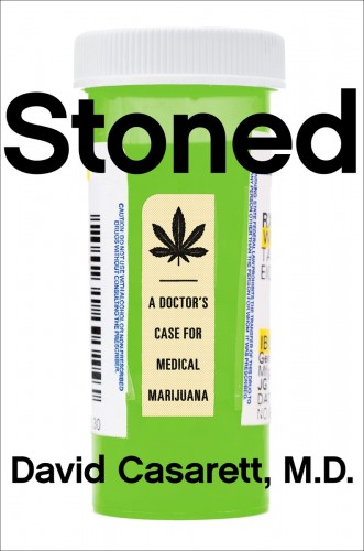 'Stoned: A Doctor's Case for Medical Marijuana' (Penguin Random House)